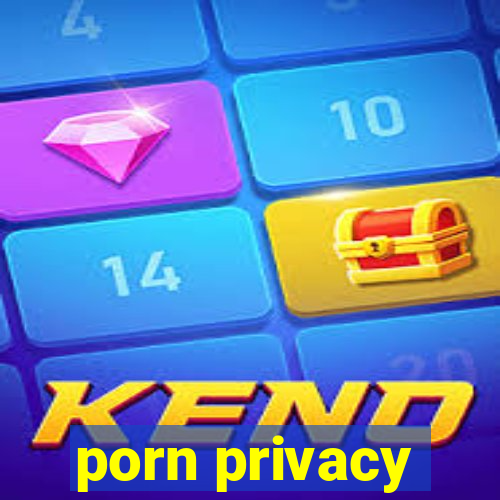 porn privacy